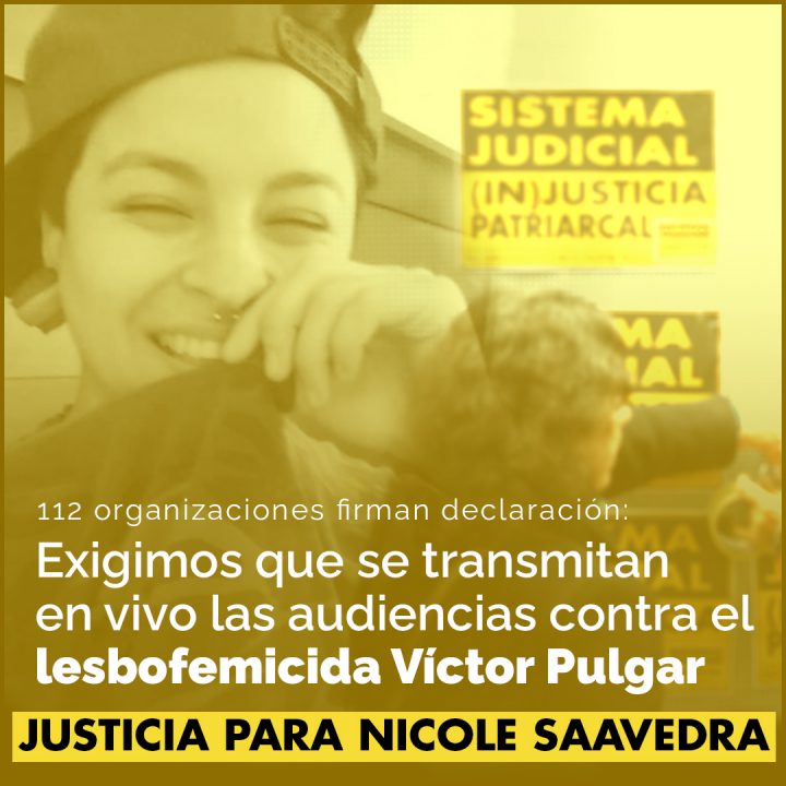 Exigimos que se transmitan en vivo las audiencias contra el lesbofemicida Víctor Pulgar. JUSTICIA PARA NICOLE SAAVEDRA