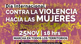 25 noviembre día internacional contra la violencia hacia las mujeres: jueves 25 de noviembre a las 18 hrs, marchas en todos los territorios