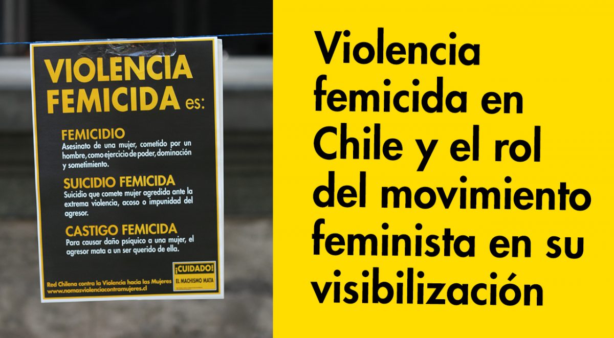 Violencia femicida en Chile y el rol del movimiento feminista en su visibilización
